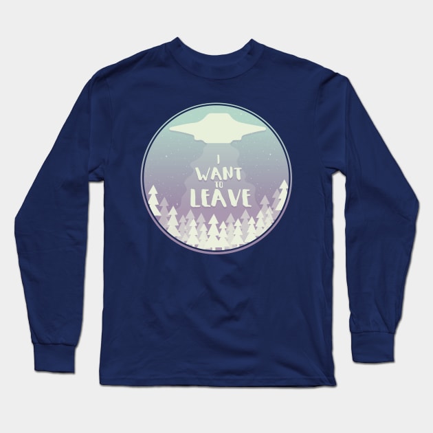 I Want to Leave! Long Sleeve T-Shirt by annagrrrl